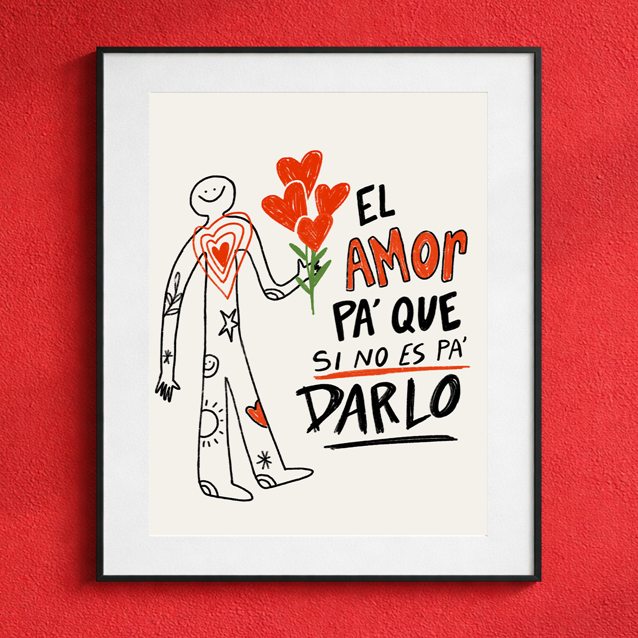 El amor pa' que si no es pa' darlo - Print Descargable