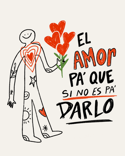 El amor pa' que si no es pa' darlo - Print Descargable