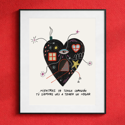 Mientras yo tenga corazón - Art Print