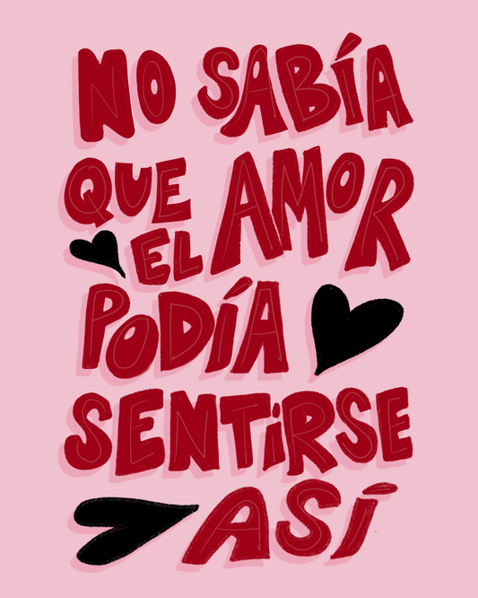 No sabía que el amor podía sentirse así - Print Descargable
