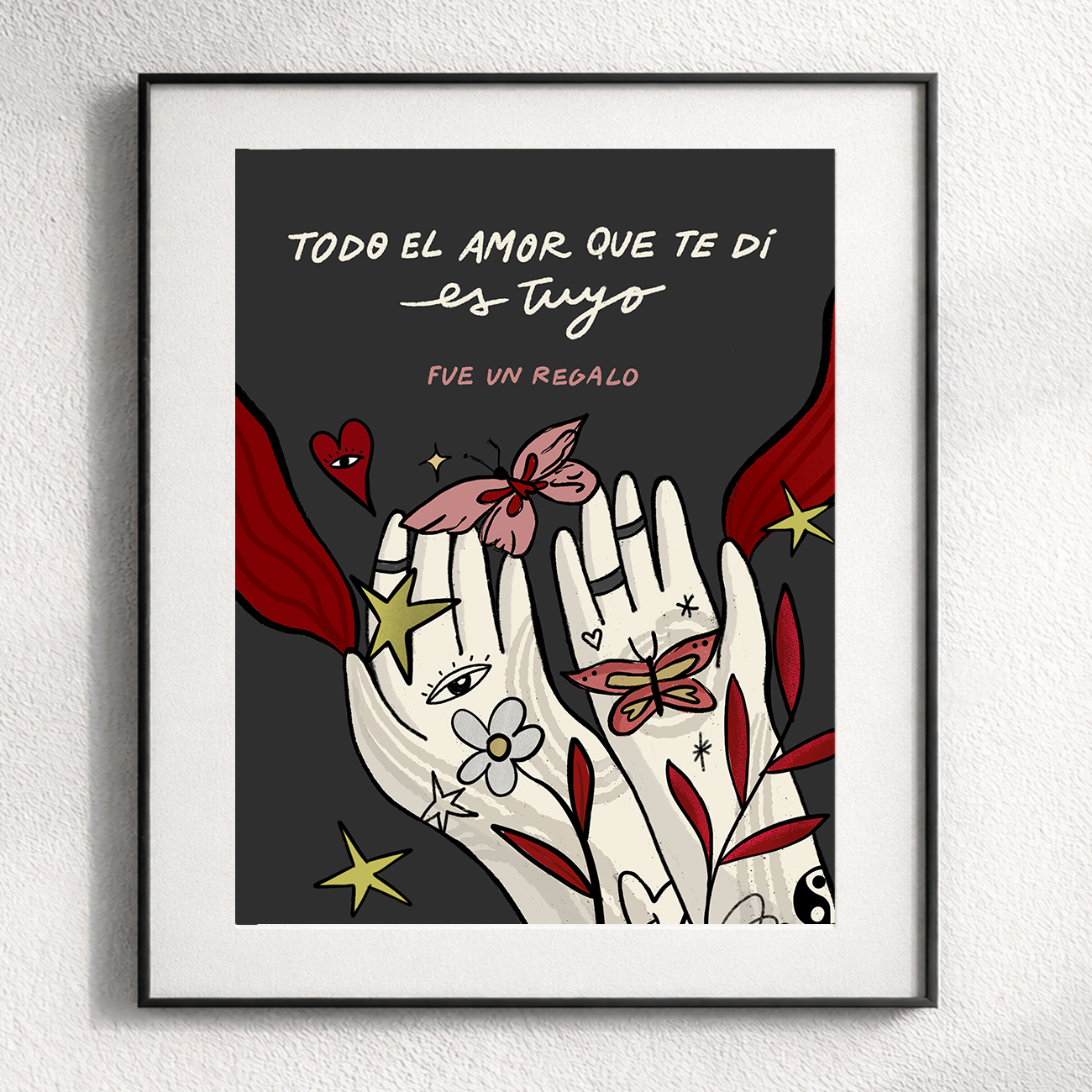 Todo el amor que te di es tuyo - Art Print